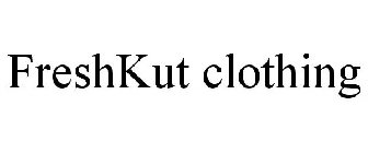 FRESHKUT CLOTHING
