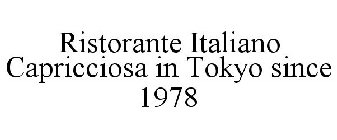 RISTORANTE ITALIANO CAPRICCIOSA IN TOKYO SINCE 1978