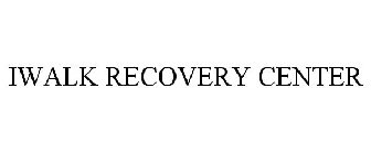 IWALK RECOVERY CENTER