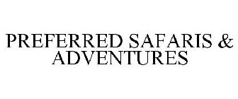 PREFERRED SAFARIS & ADVENTURES