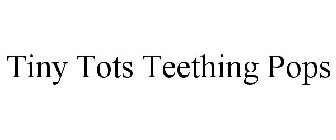 TINY TOTS TEETHING POPS