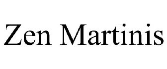 ZEN MARTINIS