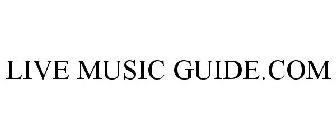 LIVE MUSIC GUIDE.COM