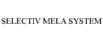 SELECTIV MELA SYSTEM