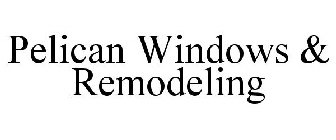 PELICAN WINDOWS & REMODELING