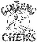 GINSENG CHEWS