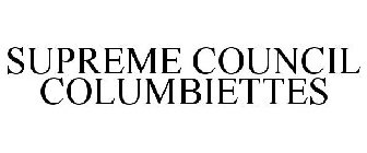 SUPREME COUNCIL COLUMBIETTES