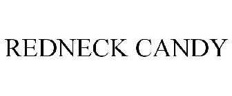 REDNECK CANDY