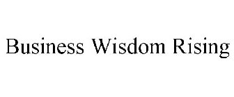 BUSINESS WISDOM RISING