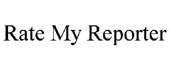 RATE MY REPORTER