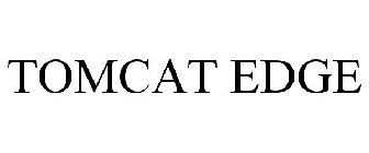 TOMCAT EDGE