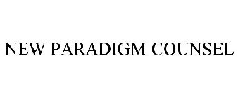 NEW PARADIGM COUNSEL