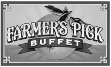 FARMER'S PICK BUFFET