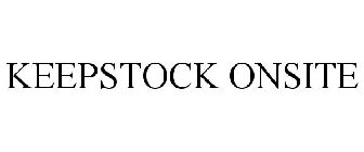KEEPSTOCK ONSITE