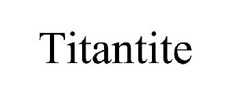 TITANTITE