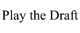PLAY THE DRAFT