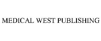 MEDICAL WEST PUBLISHING