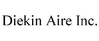 DIEKIN AIRE INC.