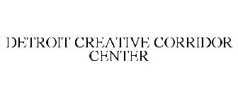 DETROIT CREATIVE CORRIDOR CENTER