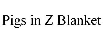 PIGS IN Z BLANKET