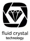 FLUID CRYSTAL TECHNOLOGY