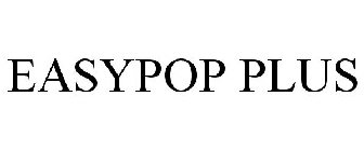 EASYPOP PLUS