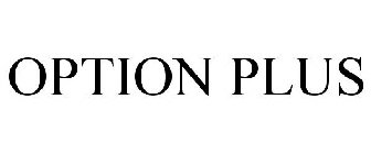 OPTION PLUS