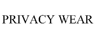 PRIVACY WEAR