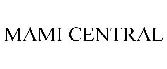 MAMI CENTRAL