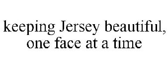 KEEPING JERSEY BEAUTIFUL, ONE FACE AT A TIME