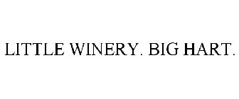 LITTLE WINERY. BIG HART.