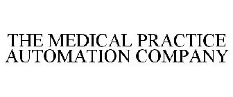 THE MEDICAL PRACTICE AUTOMATION COMPANY