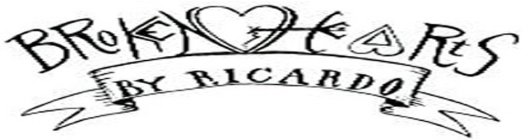 BROKEN HEARTS BY RICARDO