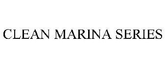 CLEAN MARINA SERIES