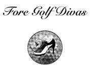 FORE GOLF DIVAS