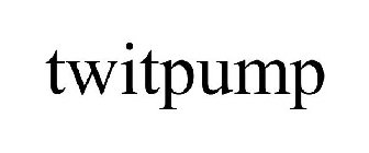 TWITPUMP