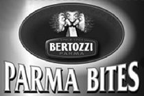 PARMA BITES BERTOZZI PARMA SINCE 1901