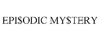 EPI$ODIC MY$TERY