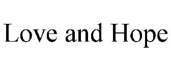 LOVE AND HOPE