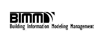 BIMM BUILDING INFORMATION MODELING MANAGEMENT