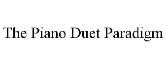 THE PIANO DUET PARADIGM