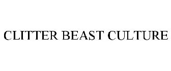 CLITTER BEAST CULTURE
