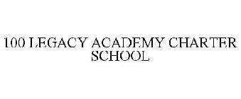 100 LEGACY ACADEMY CHARTER SCHOOL