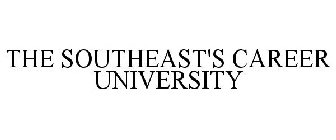 THE SOUTHEAST'S CAREER UNIVERSITY