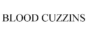 BLOOD CUZZINS