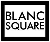 BLANC SQUARE