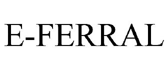 E-FERRAL