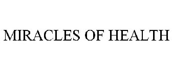 MIRACLES OF HEALTH