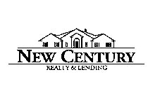 NEW CENTURY REALTY & LENDING