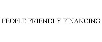 PEOPLE FRIENDLY FINANCING